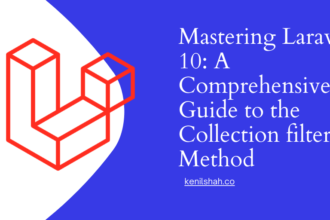Mastering Laravel 10: A Comprehensive Guide to the Collection filter() Method